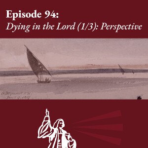 Dying in the Lord (1/3): Perspective
