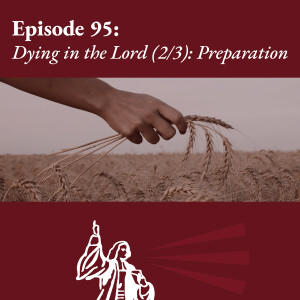 Dying in the Lord (2/3): Preparation