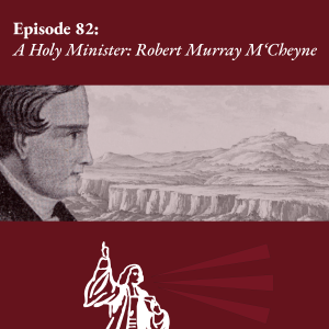 A Holy Minister: Robert Murray M'Cheyne