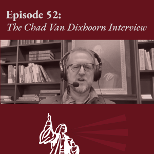 The Chad Van Dixhoorn Interview (BONUS)