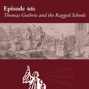 Thomas Guthrie and the Ragged Schools