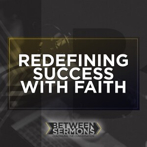 Redefining Success with Faith