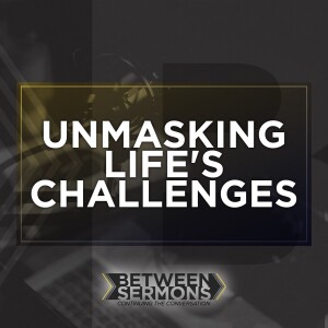 Unmasking Life's Challenges