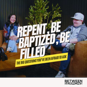 Repent, Be Baptized, Be Filled: What the Church Forgot About the Basics