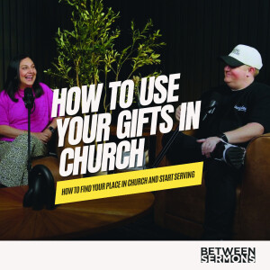 How to Find Your Place in Church and Start Serving