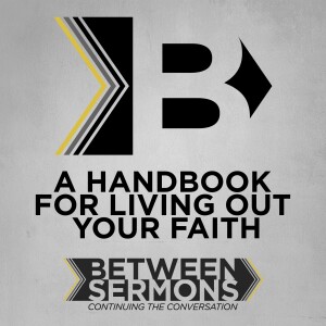 A Handbook for Living Out Your Faith