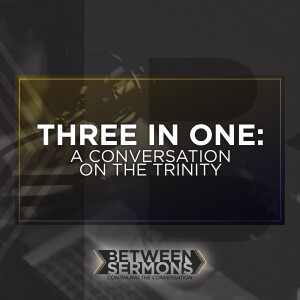 Three in One: A Conversation on the Trinity