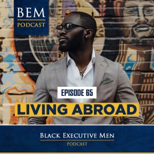 Ep. 65: Living Abroad