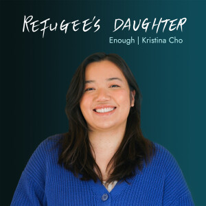 Ep 014 – Enough | Kristina Cho