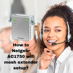 How to Netgear AC1750 wifi mesh extender setup?