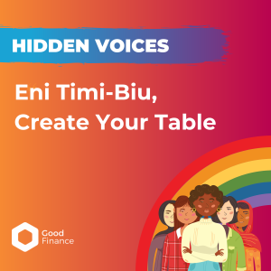 Hidden Voices: Eni Timi-Biu, Create Your Table