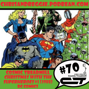 Cosmic Treadmill, Episode 70 - Christmas With the Superheroes #1 (1988)