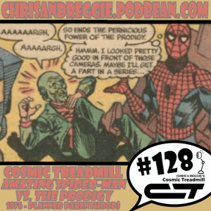 Cosmic Treadmill, Episode 128 - The Amazing Spider-Man vs. The Prodigy (1976)