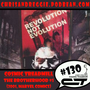 Cosmic Treadmill, Episode 130 - The Brotherhood #1 (2001)