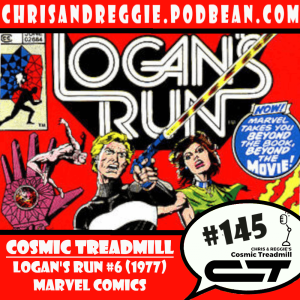 Cosmic Treadmill, Episode 145 - Logan's Run #6 (1977)