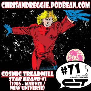 Cosmic Treadmill, Episode 71 - Star Brand #1 (1986)