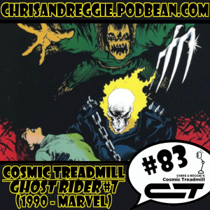 Cosmic Treadmill, Episode 83 - Ghost Rider #7 (1990)