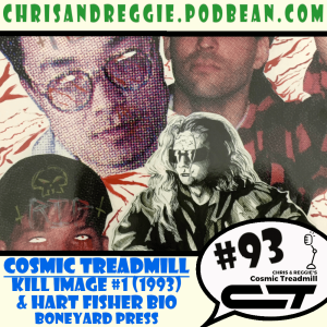 Cosmic Treadmill, Episode 93 - Kill Image #1 (1993)