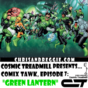Cosmic Treadmill Presents... Comix Tawk, Episode 7: Green Lantern