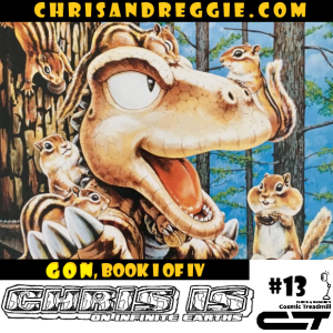 Chris is on Infinite Earths, Episode 13: Gon, Book I of IV (1996)