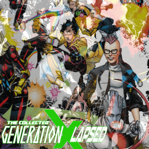 The Collected Generation X-Lapsed
