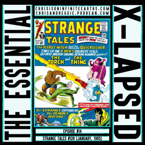 The Essential X-Lapsed, Episode 14 - Strange Tales #128