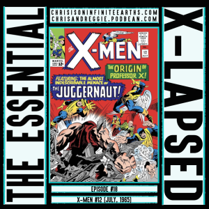 The Essential X-Lapsed, Episode 18 - X-Men #12