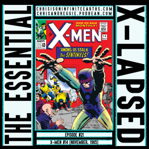 The Essential X-Lapsed, Episode 21 - X-Men #14