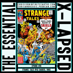 The Essential X-Lapsed, Episode 30 - Strange Tales #142