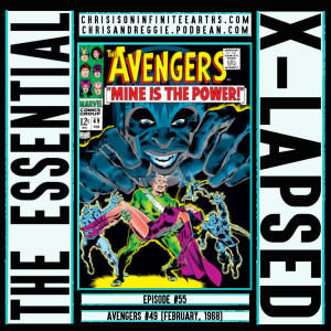 The Essential X-Lapsed, Episode 55 - Avengers #49