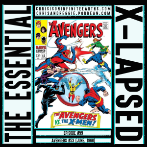 The Essential X-Lapsed, Episode 59 - Avengers#53