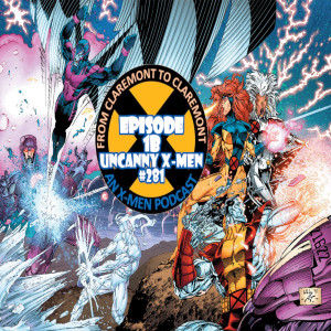 From Claremont to Claremont, Episode 1b - Uncanny X-Men #281