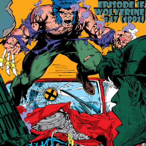 From Claremont to Claremont, Episode 1f - Wolverine #47