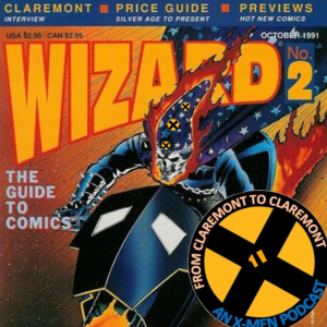 From Claremont to Claremont, Episode 1i - Wizard Magazine #2