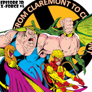 From Claremont to Claremont, Episode 3d - X-Force #5