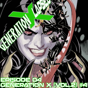 Generation X-Lapsed, Episode 4 - Generation X (vol.2) #4
