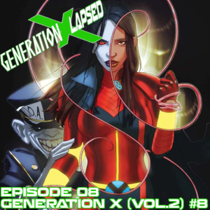 Generation X-Lapsed, Episode 8 - Generation X (vol.2) #8