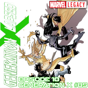 Generation X-Lapsed, Episode 10 - Generation X #85
