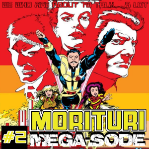 Morituri Mega-sode, Episode 2 - Strikeforce: Morituri #7-12
