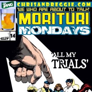 Morituri Mondays, Episode 14 - Strikeforce: Morituri #14 (1/88)