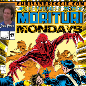 Morituri Mondays, Episode 17 - Strikeforce: Morituri #17 (4/88)