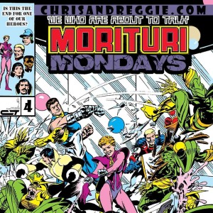 Morituri Mondays, Episode 4 - Strikeforce: Morituri #4 (3/87)