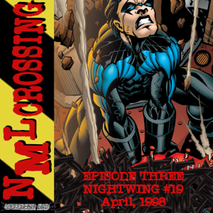 NML Crossing, Episode 003 - Nightwing #19 (1998)
