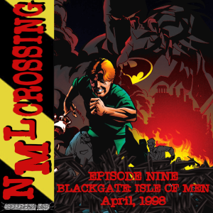 NML Crossing, Episode 009 - Batman: Blackgate-Isle of Men #1 (1998)