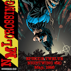 NML Crossing, Episode 012 - Nightwing #20 (1998)