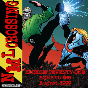 NML Crossing, Episode 071 - Azrael: Agent of the Bat #55 (1999)