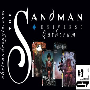 Cosmic Treadmill Special: Sandman Universe ”Gatherum”, Episode 3