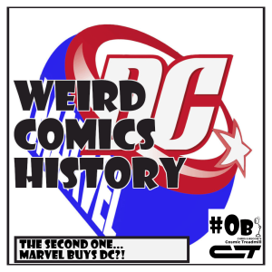 Weird Comics History, The Second One: Marvel Buys DC?!