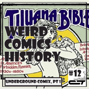 Weird Comics History, Episode 12: Underground Comix, Part One