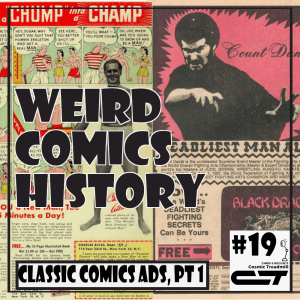 Weird Comics History, Episode 19: Classic Comic Book Advertisements